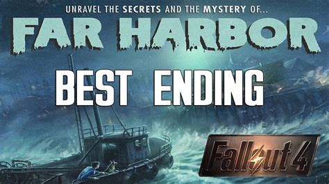 far harbor good ending|far harbor best outcome.